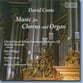 Music for Chorus and Organ CD